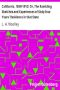 [Gutenberg 4638] • California, 1849-1913; Or, The Rambling Sketches and Experiences of Sixty-four Years' Residence in that State